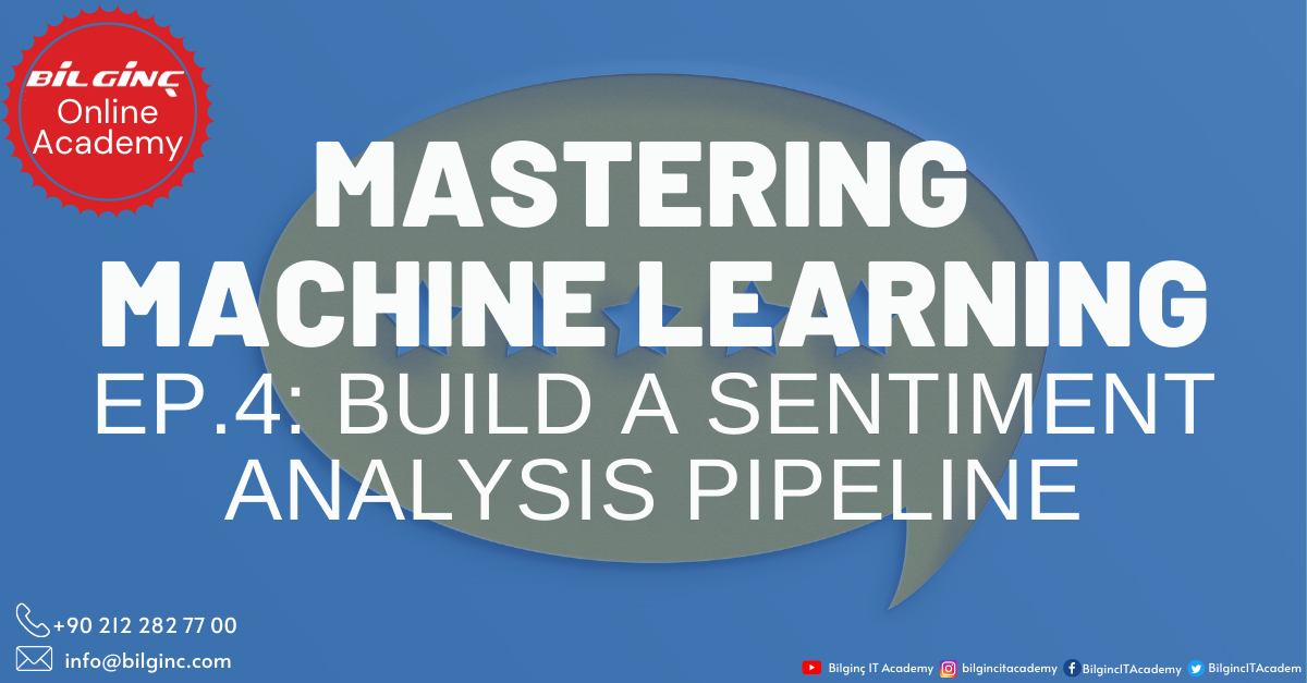 Mastering Machine Learning – Ep.4: Build a Sentiment Analysis Pipeline